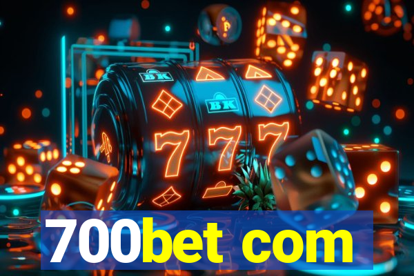 700bet com
